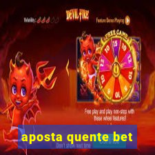 aposta quente bet